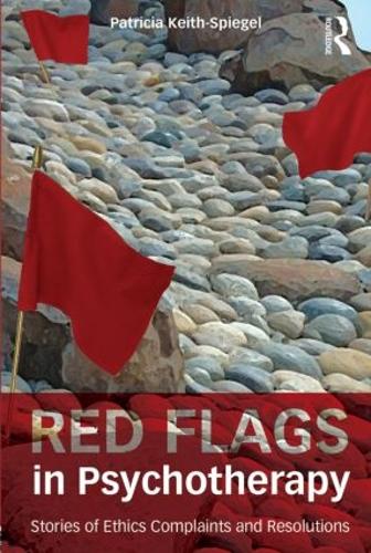 Бумажная книга «Red Flags in Psychotherapy: Stories of Ethics Complaints and Resolutions», автор Патриция Кит-Шпигель - фото №1