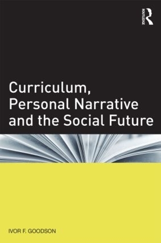 Бумажная книга «Curriculum, Personal Narrative and the Social Future», автор Айвор Ф. Гудсон - фото №1