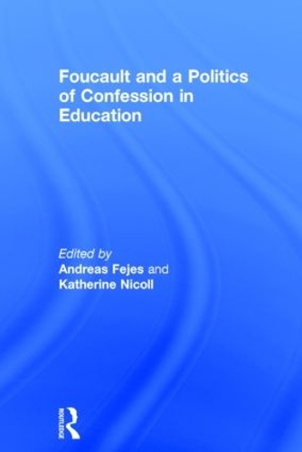 Бумажная книга «Foucault and a Politics of Confession in Education» - фото №1