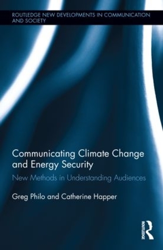 Паперова книга «Communicating Climate Change and Energy Security: New Methods in Understanding Audiences», авторів Кетрін Гаппер, Грег Філо - фото №1