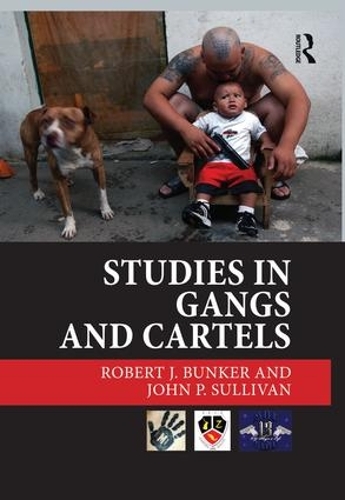 Паперова книга «Studies in Gangs and Cartels», авторів Джон П. Салліван, Роберт Дж. Банкер - фото №1