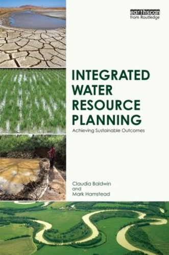 Паперова книга «Integrated Water Resource Planning: Achieving Sustainable Outcomes», авторів Клаудія Болдуін, Марк Гамстед - фото №1