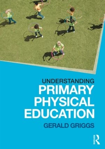 [object Object] «Understanding Primary Physical Education», автор Джеральд Григгс - фото №1