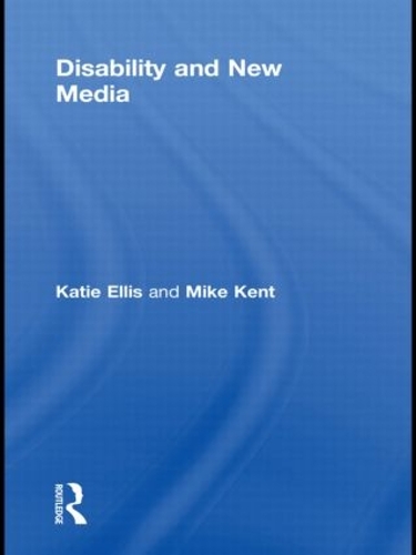 Бумажная книга «Disability and New Media», авторов Кэти Эллис, Майк Кент - фото №1