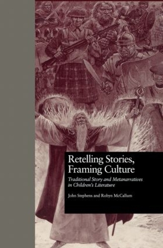Бумажная книга «Retelling Stories, Framing Culture: Traditional Story and Metanarratives in Children's Literature», автор Робин МакКаллум - фото №1