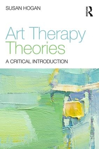 Бумажная книга «Art Therapy Theories: A Critical Introduction», автор Сьюзан Хоган - фото №1