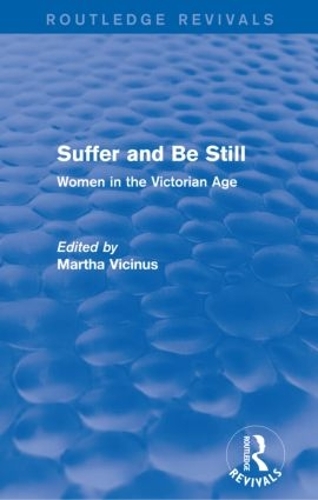 Бумажная книга «Suffer and Be Still (Routledge Revivals): Women in the Victorian Age» - фото №1