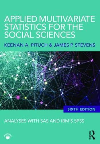 Бумажная книга «Applied Multivariate Statistics for the Social Sciences: Analyses with SAS and IBM’s SPSS, Sixth Edition», авторов Джеймс П. Стивенс, Кинан А. Питух - фото №1