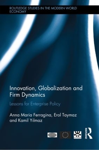 Бумажная книга «Innovation, Globalization and Firm Dynamics: Lessons for Enterprise Policy» - фото №1