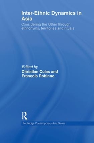 Бумажная книга «Inter-Ethnic Dynamics in Asia: Considering the Other through Ethnonyms, Territories and Rituals» - фото №1