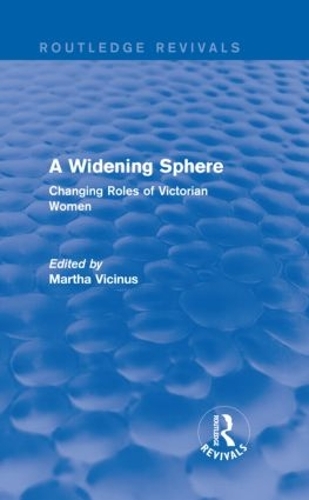 Бумажная книга «A Widening Sphere (Routledge Revivals): Changing Roles of Victorian Women» - фото №1