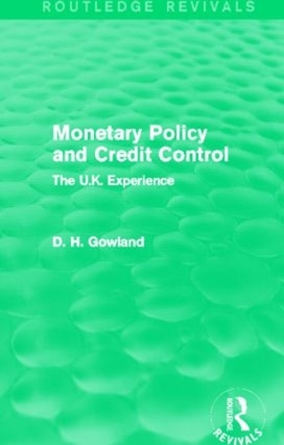 Паперова книга «Monetary Policy and Credit Control (Routledge Revivals): The UK Experience», автор Девід Гоуленд - фото №1