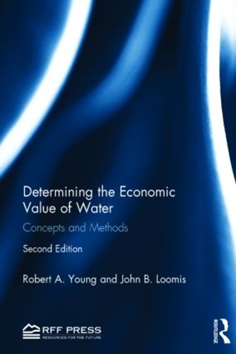 Бумажная книга «Determining the Economic Value of Water: Concepts and Methods», авторов Джон Б. Лумис, Роберт А. Янг - фото №1