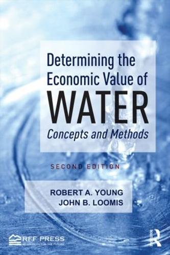 Паперова книга «Determining the Economic Value of Water: Concepts and Methods», авторів Джон Б. Луміс, Роберт А. Янг - фото №1