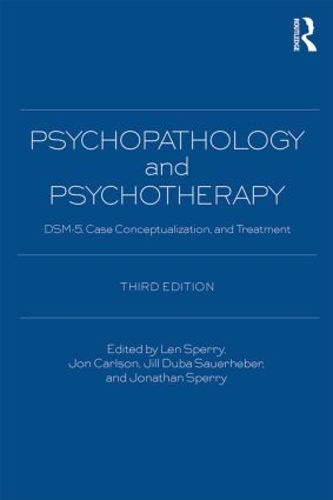 Бумажная книга «Psychopathology and Psychotherapy: DSM-5 Diagnosis, Case Conceptualization, and Treatment» - фото №1