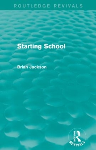 Бумажная книга «Starting School (Routledge Revivals)», автор Брайан Джексон - фото №1