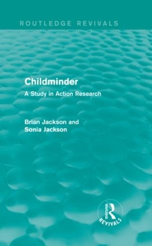 Паперова книга «Childminder (Routledge Revivals): A Study in Action Research», авторів Брайан Джексон, Соня Джексон - фото №1