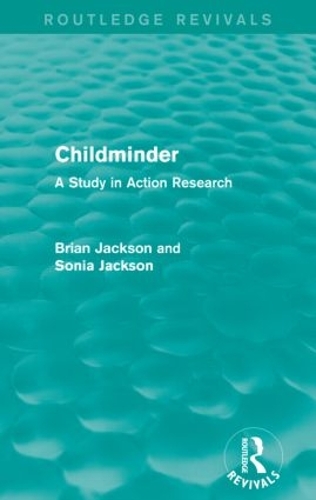 Бумажная книга «Childminder (Routledge Revivals): A Study in Action Research», авторов Брайан Джексон, Соня Джексон - фото №1