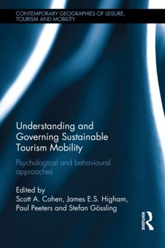 Бумажная книга «Understanding and Governing Sustainable Tourism Mobility: Psychological and Behavioural Approaches» - фото №1