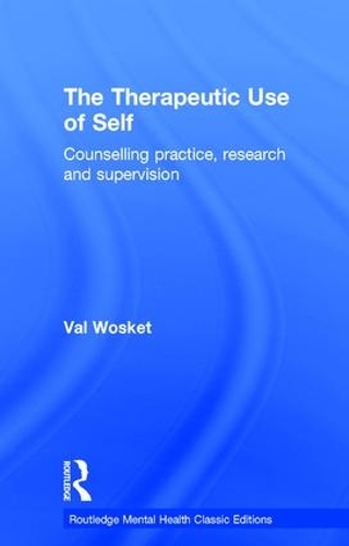Бумажная книга «The Therapeutic Use of Self: Counselling practice, research and supervision», автор Вэл Воскет - фото №1