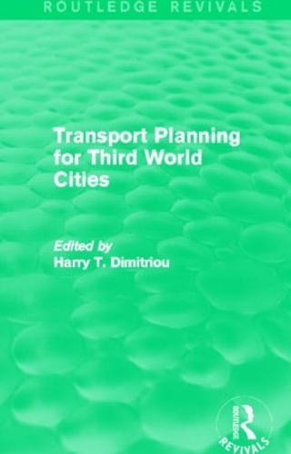 Паперова книга «Transport Planning for Third World Cities (Routledge Revivals)» - фото №1