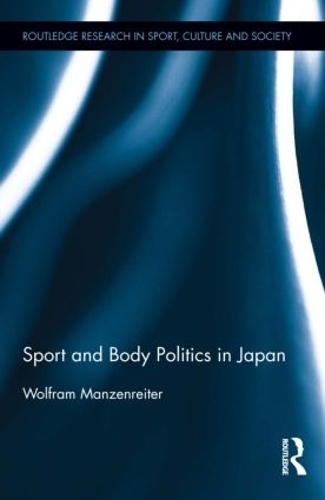 Паперова книга «Sport and Body Politics in Japan», автор Вольфрам Манценрайтер - фото №1