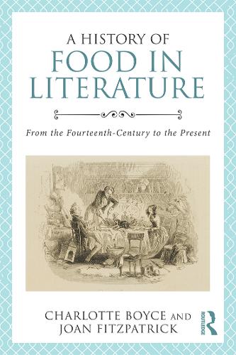 Бумажная книга «A History of Food in Literature: From the Fourteenth Century to the Present», авторов Шарлотта Бойс, Джоан Фицпатрик - фото №1