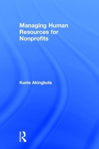 Бумажная книга «Managing Human Resources for Nonprofits», автор Кунле Акингбола - фото №1