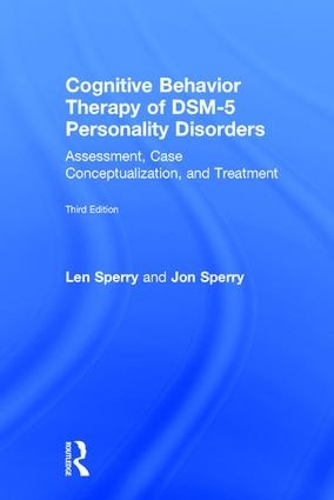 [object Object] «Cognitive Behavior Therapy of DSM-5 Personality Disorders: Assessment, Case Conceptualization, and Treatment», авторов Джон Сперри, Лен Сперри - фото №1