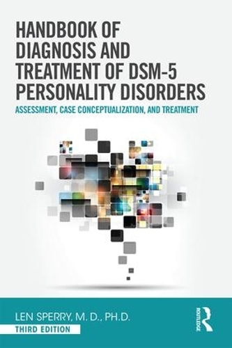 [object Object] «Handbook of Diagnosis and Treatment of DSM-5 Personality Disorders: Assessment, Case Conceptualization, and Treatment, Third Edition», автор Лен Сперри - фото №1