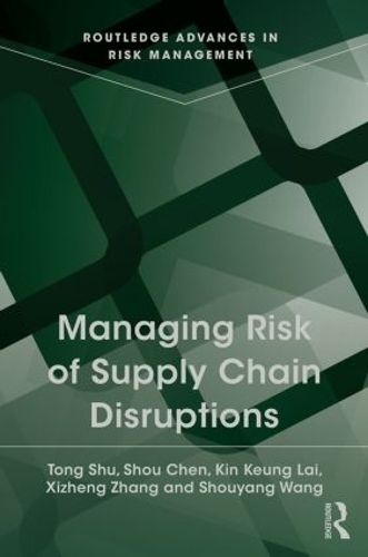 Паперова книга «Managing Risk of Supply Chain Disruptions», авторів Кін Кунг Лай, Шоу Чень, Шоуян Ван, Тонг Шу, Січжен Чжан - фото №1