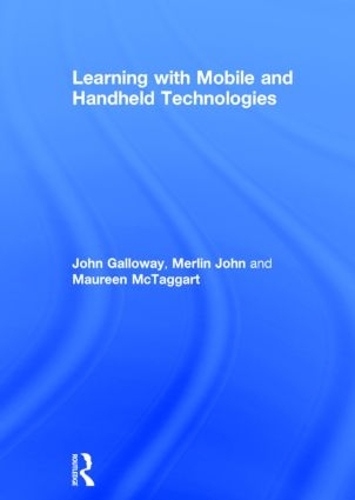 Паперова книга «Learning with Mobile and Handheld Technologies», авторів Джон Геллоуей, Морін МакТаггарт, Мерлін Джон - фото №1