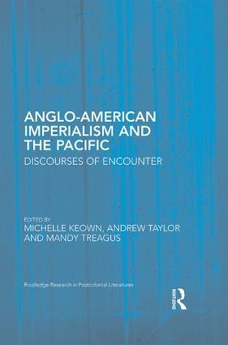 Бумажная книга «Anglo-American Imperialism and the Pacific: Discourses of Encounter» - фото №1
