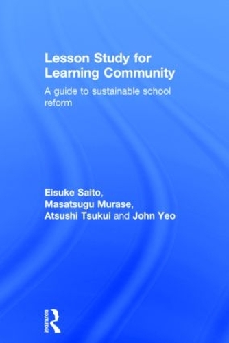Бумажная книга «Lesson Study for Learning Community: A guide to sustainable school reform», авторов Ацуси Цукуи, Эйсуке Сайто, Джон Йео, Масацугу Мурасэ - фото №1