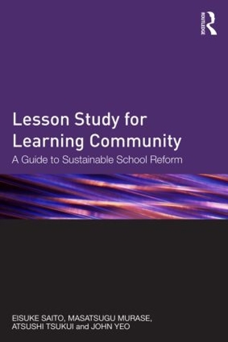 Бумажная книга «Lesson Study for Learning Community: A guide to sustainable school reform», авторов Ацуси Цукуи, Эйсуке Сайто, Джон Йео, Масацугу Мурасэ - фото №1