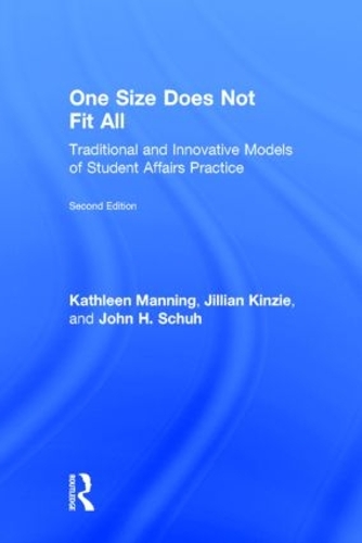 Паперова книга «One Size Does Not Fit All: Traditional and Innovative Models of Student Affairs Practice», авторів Джилліан Кінзі, Джон Шух, Кетлін Меннінг - фото №1