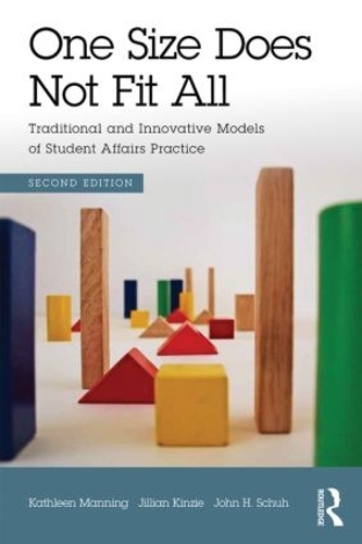 Паперова книга «One Size Does Not Fit All: Traditional and Innovative Models of Student Affairs Practice», авторів Джилліан Кінзі, Джон Шух, Кетлін Меннінг - фото №1