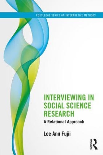 [object Object] «Interviewing in Social Science Research: A Relational Approach», автор Лі Енн Фуджіі - фото №1
