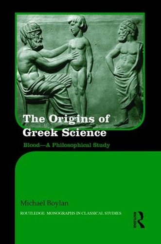 Бумажная книга «The Origins of Ancient Greek Science: Blood—A Philosophical Study», автор Майкл Бойлан - фото №1