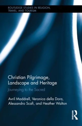 Бумажная книга «Christian Pilgrimage, Landscape and Heritage: Journeying to the Sacred», авторов Алессандро Скафи, Аврил Мэддрелл, Хизер Уолтон, Вероника делла Дора - фото №1