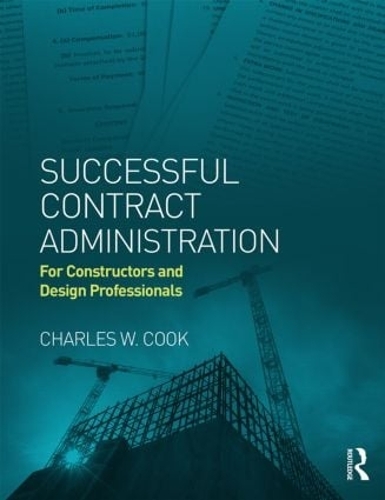 [object Object] «Successful Contract Administration: For Constructors and Design Professionals», автор Чарльз В. Кук - фото №1