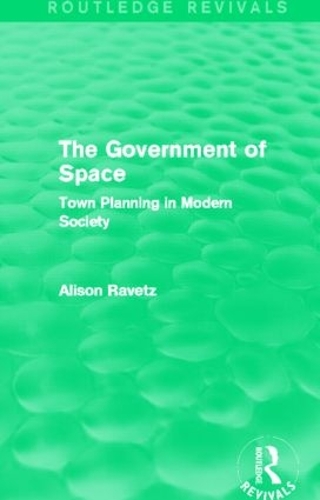 Бумажная книга «The Government of Space (Routledge Revivals): Town Planning in Modern Society», автор Элисон Равец - фото №1