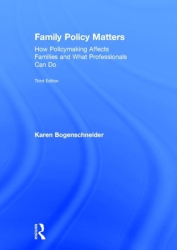 Бумажная книга «Family Policy Matters: How Policymaking Affects Families and What Professionals Can Do», автор Карен Богеншнайдер - фото №1