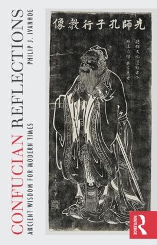 Паперова книга «Confucian Reflections: Ancient Wisdom for Modern Times», автор Філіп Дж. Айвенго - фото №1