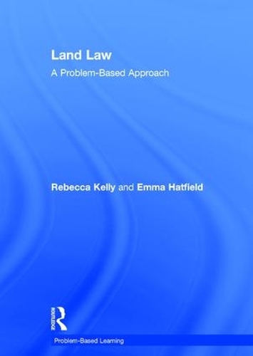 Бумажная книга «Land Law: A Problem-Based Approach», авторов Эмма Хэтфилд, Ребекка Келли - фото №1