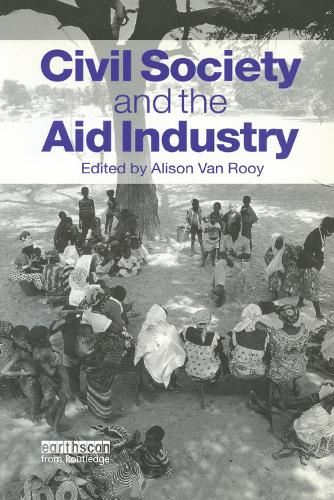 Бумажная книга «Civil Society and the Aid Industry» - фото №1