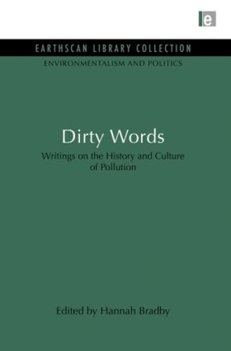 Бумажная книга «Dirty Words: Writings on the History and Culture of Pollution», автор Ханна Брэдби - фото №1