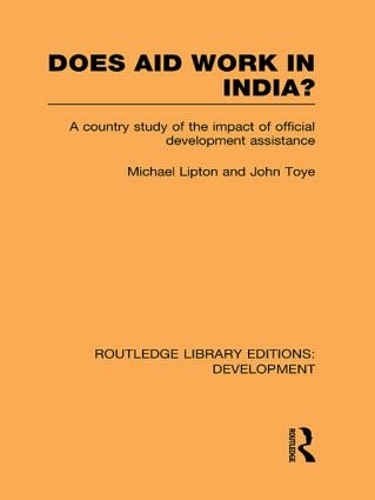 Паперова книга «Does Aid Work in India?: A Country Study of the Impact of Official Development Assistance», автор Майкл Ліптон - фото №1