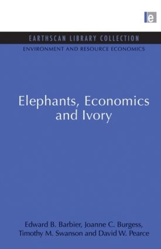 Паперова книга «Elephants, Economics and Ivory», авторів Девід В. Пірс, Едвард Б. Барб'є, Джоанна К. Берджесс, Тімоті М. Свонсон - фото №1