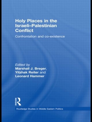 Бумажная книга «Holy Places in the Israeli-Palestinian Conflict: Confrontation and Co-existence» - фото №1